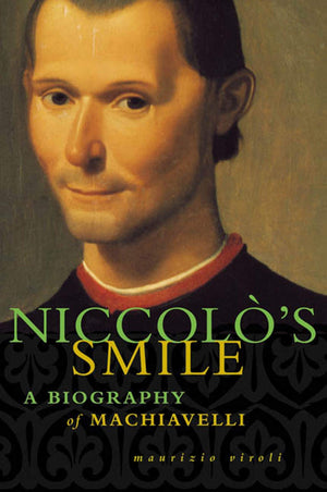 Niccolo's Smile: A Biography of Machiavelli,Used