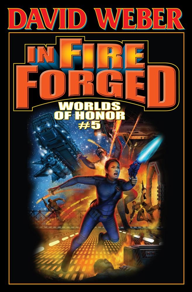 In Fire Forged: Worlds of Honor #5 (Worlds of Honor (Weber)),Used