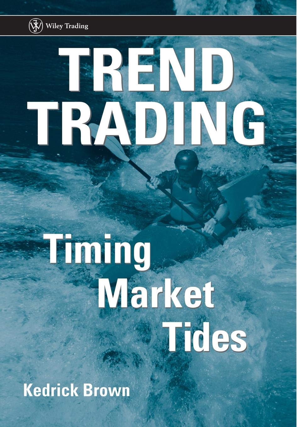 Trend Trading: Timing Market Tides,Used