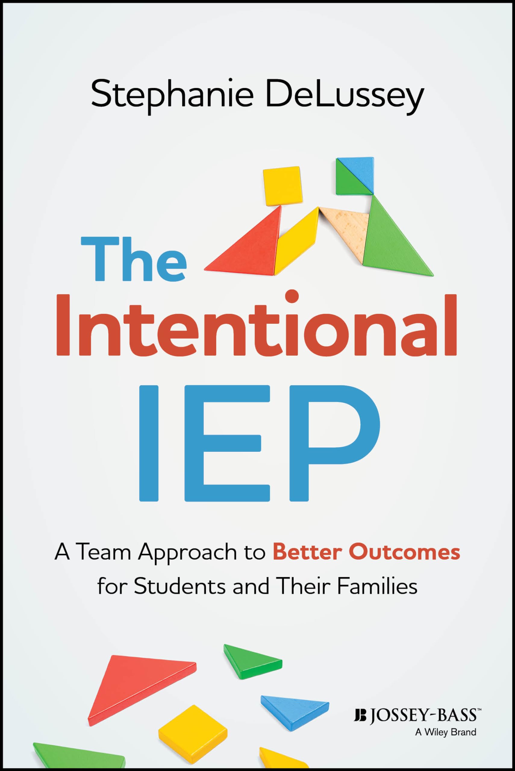 The Intentional Iep: A Team Approach To Better Outcomes For Students And Their Families,Used