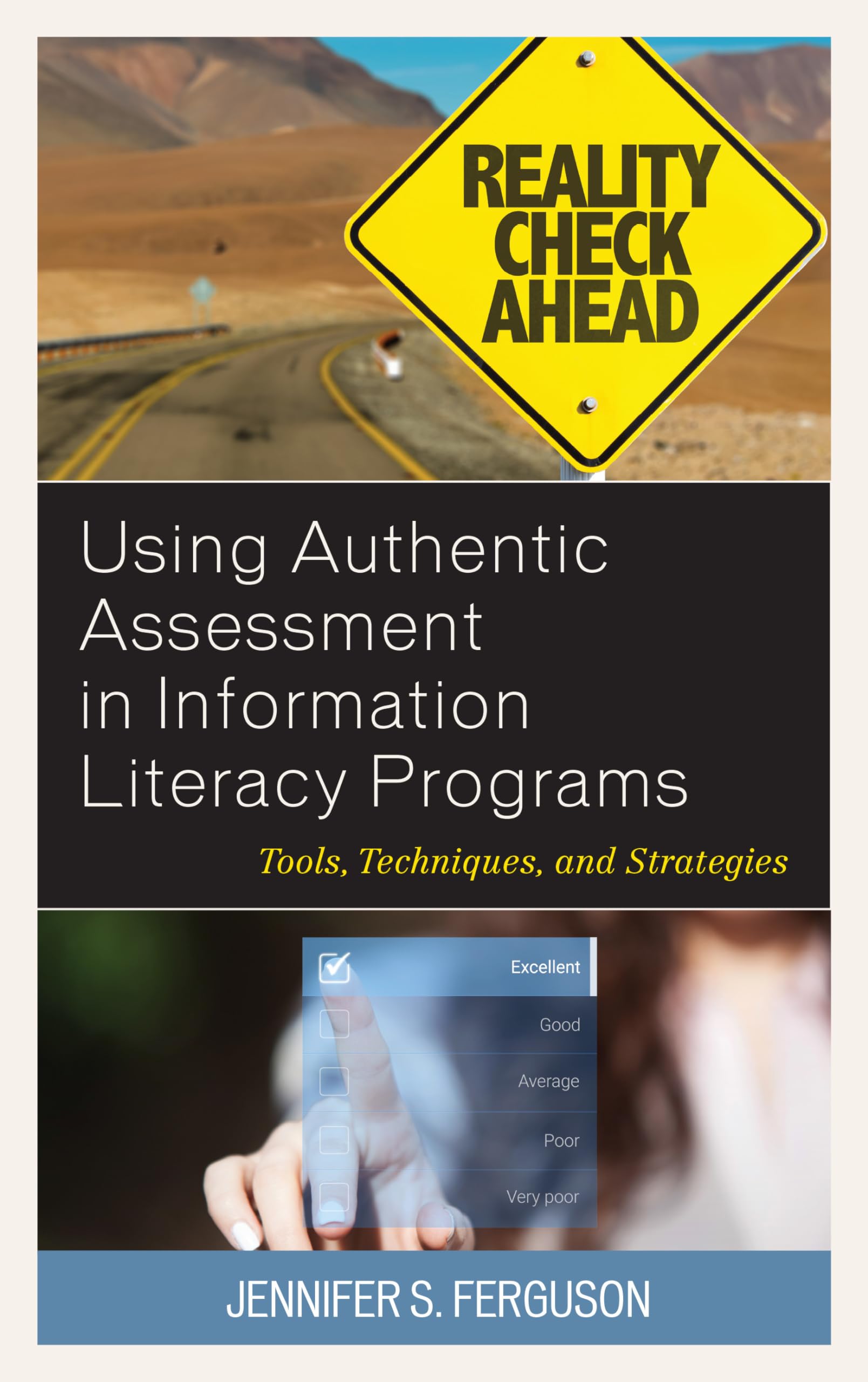 Using Authentic Assessment in Information Literacy Programs: Tools, Techniques, and Strategies,Used