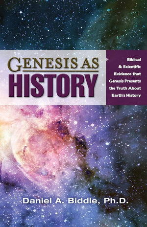 Genesis as History: Biblical & Scientific Evidence that Genesis Presents the Truth about Earth's History,Used