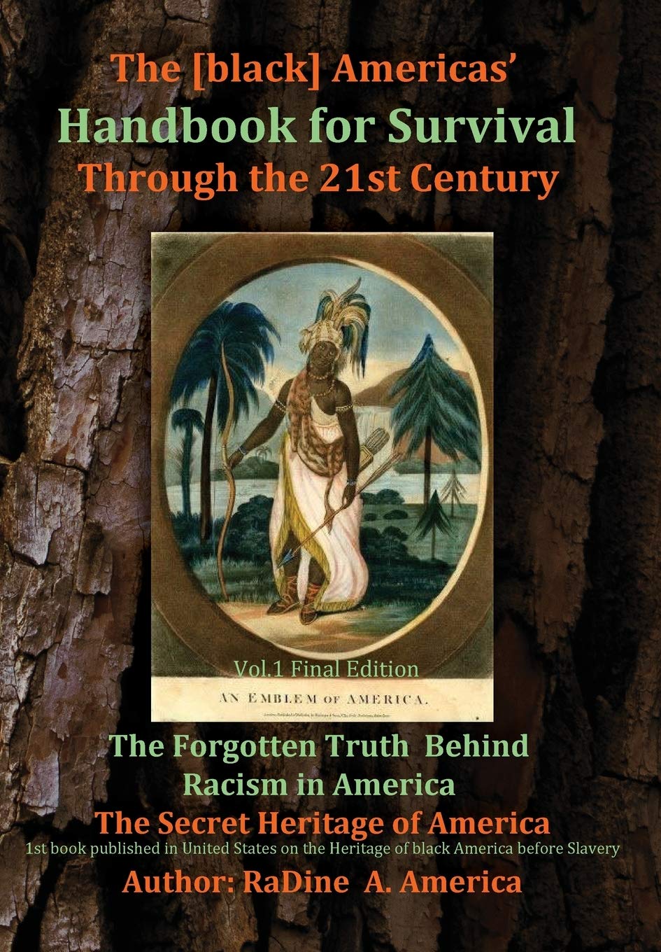 The Black American Handbook for Survival through the 21st Century. Volume 1: The Forgotten Truth Behind Racism in America,Used