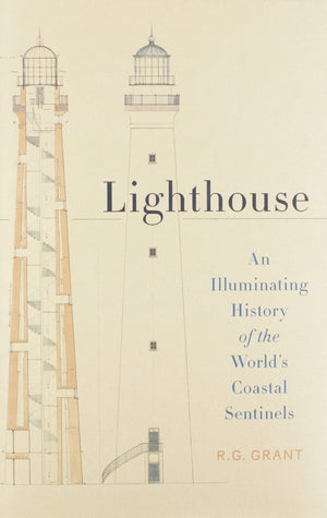 Lighthouse: An Illuminating History of the World's Coastal Sentinels,Used