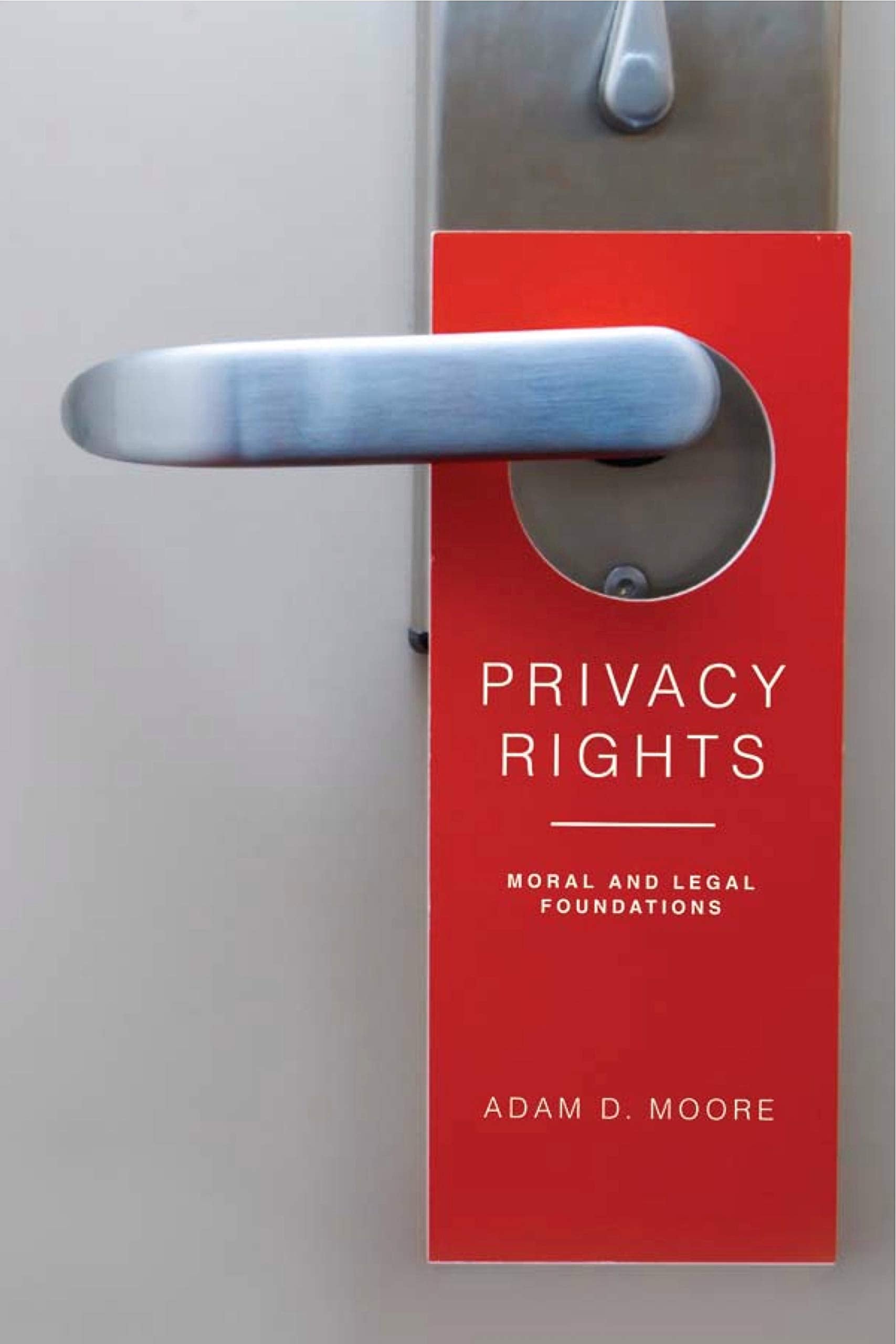 Privacy Rights: Moral and Legal Foundations,Used