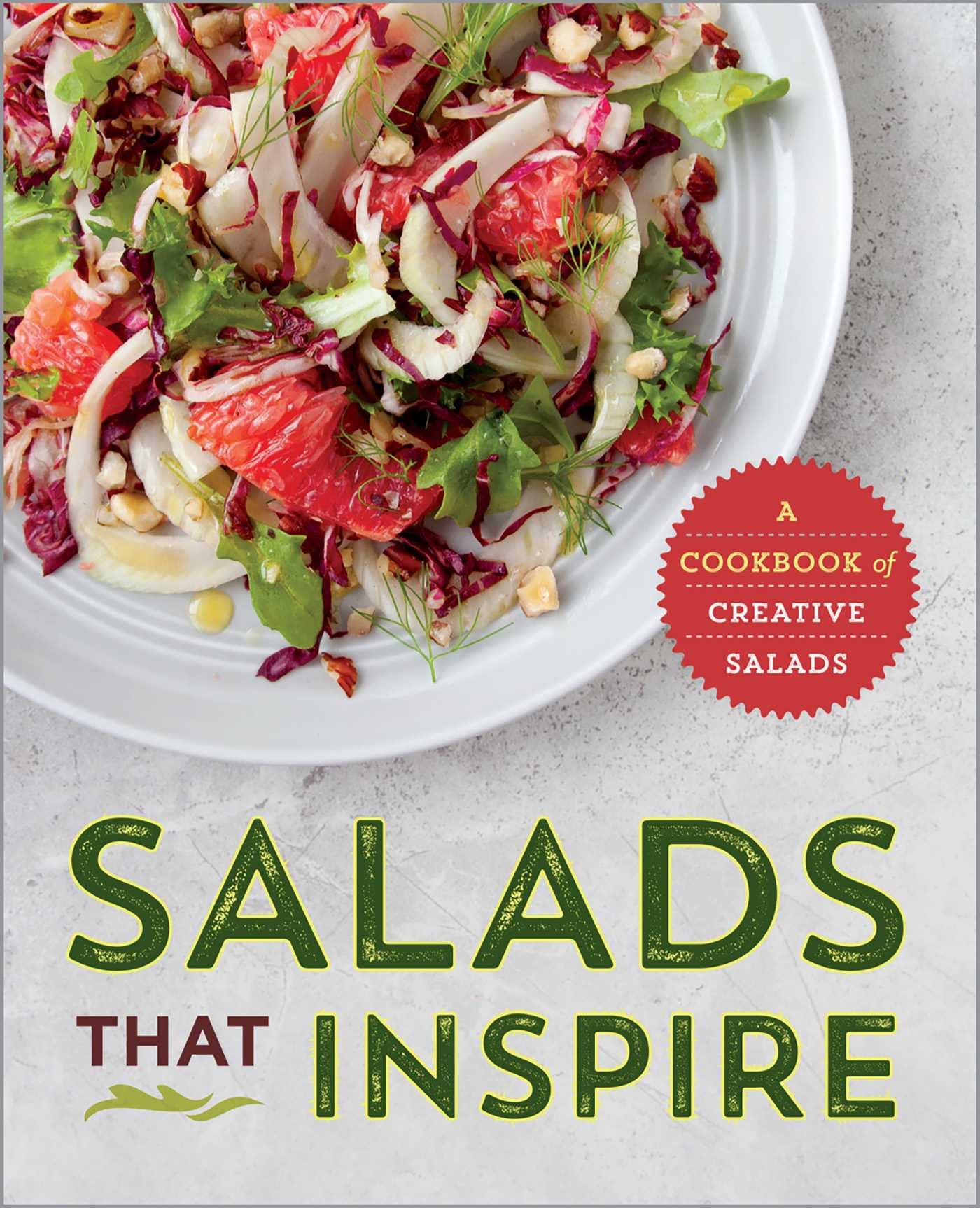 Salads That Inspire: A Cookbook of Creative Salads,Used
