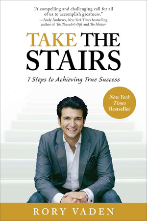Take the Stairs: 7 Steps to Achieving True Success,Used