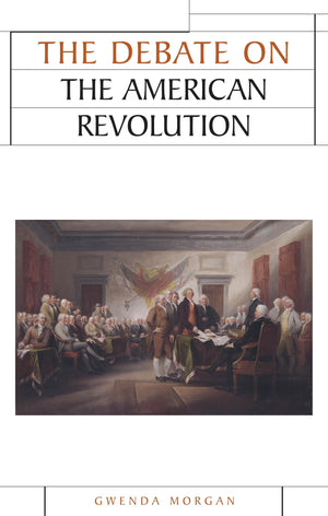The debate on the American Revolution (Issues in Historiography),Used