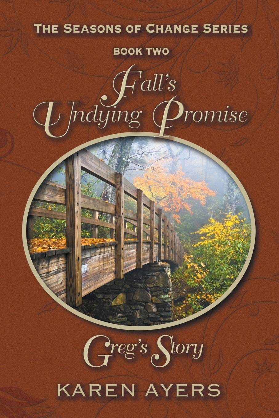 Fall'S Undying Promise . . . Greg'S Story: The Seasons Of Change Seriesbook Two,Used