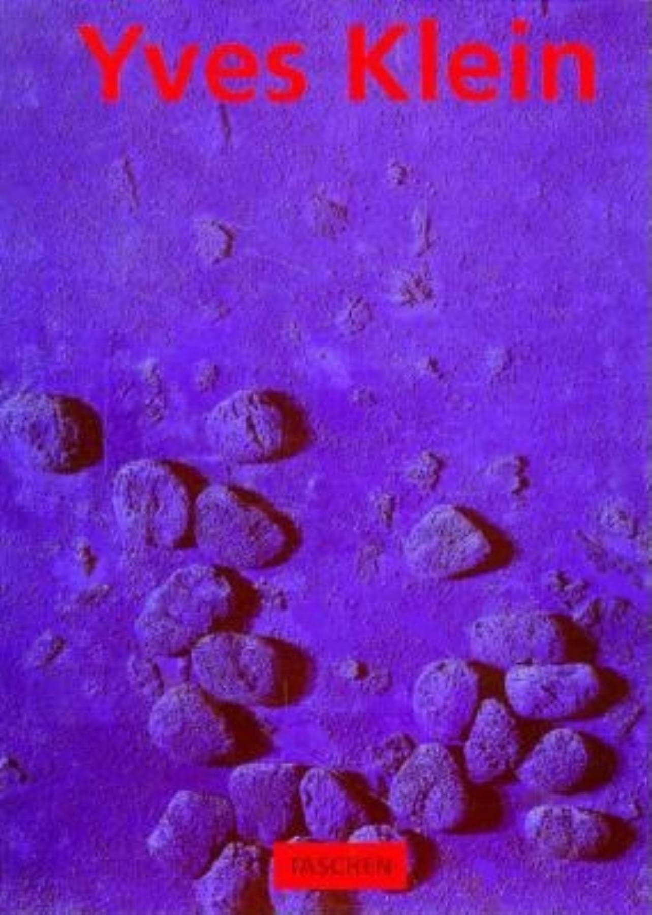 Yves Klein 19281962: International Klein Blue,Used