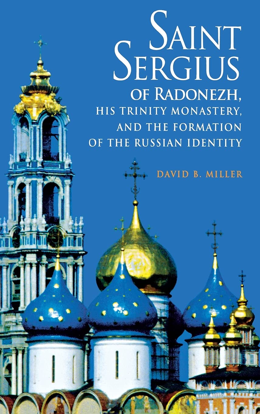 Saint Sergius of Radonezh, His Trinity Monastery, and the Formation of the Russian Identity (NIU Series in Orthodox Christian St,Used