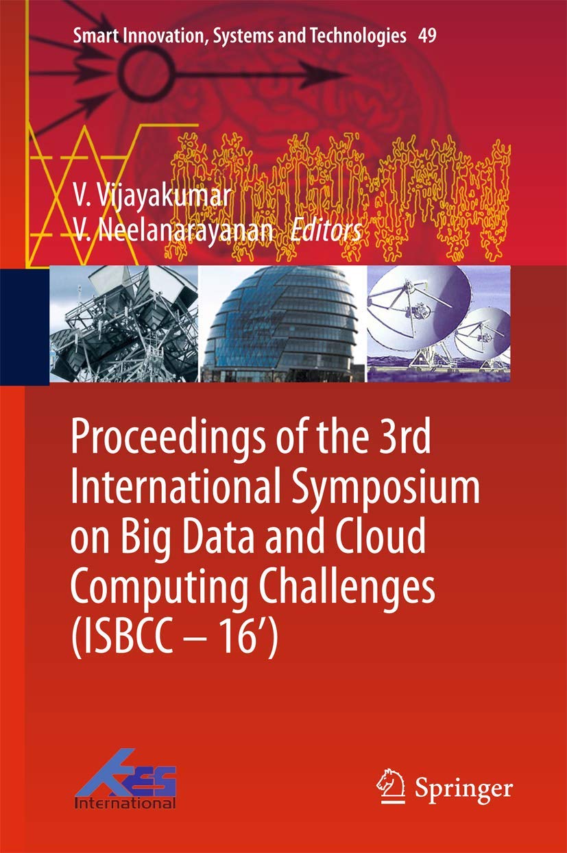 Proceedings of the 3rd International Symposium on Big Data and Cloud Computing Challenges (ISBCC  16) (Smart Innovation, System,Used