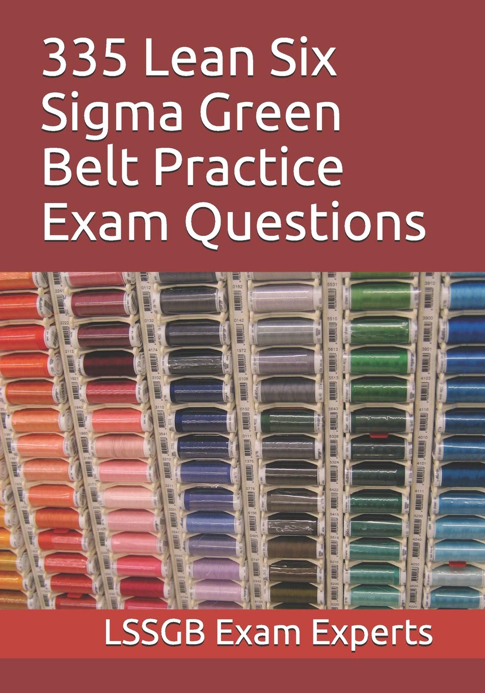 335 Lean Six Sigma Green Belt Practice Exam Questions,Used