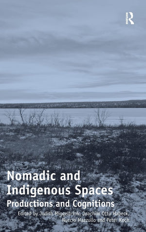 Nomadic and Indigenous Spaces: Productions and Cognitions,Used