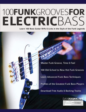 100 Funk Grooves for Electric Bass: Learn 100 Bass Guitar Riffs & Licks in the Style of the Funk Legends (Learn how to play bass,Used