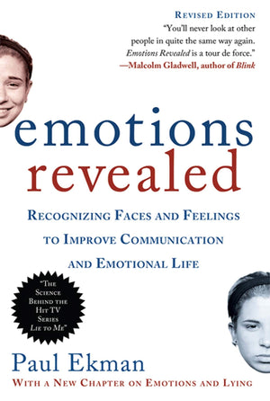 Emotions Revealed, Second Edition: Recognizing Faces And Feelings To Improve Communication And Emotional Life
