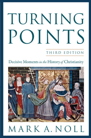 Turning Points: Decisive Moments In The History Of Christianity,Used
