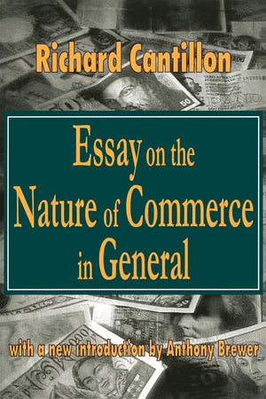 Essay on the Nature of Commerce in General (Classics in Economics (Paperback)),Used
