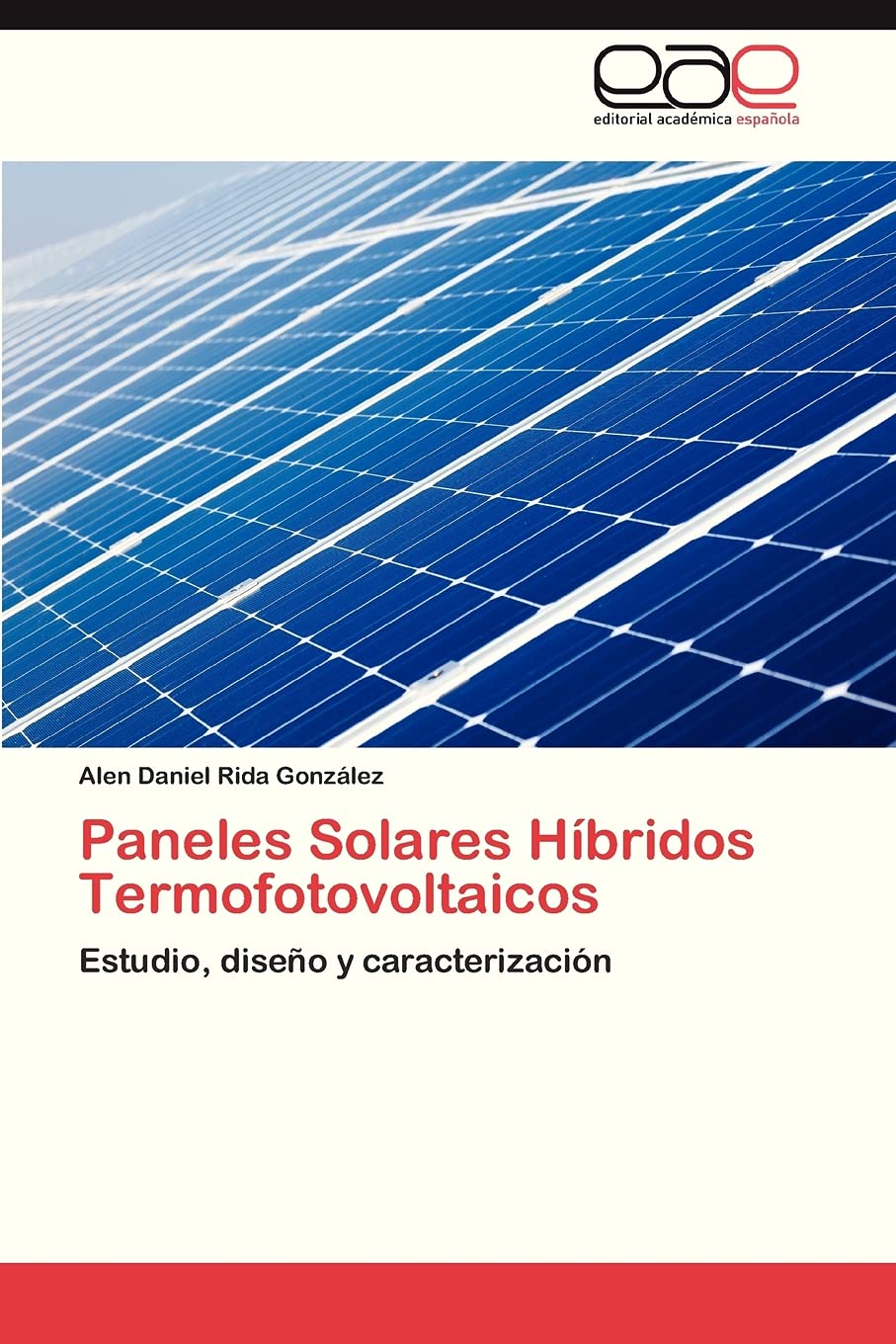 Paneles Solares Hbridos Termofotovoltaicos: Estudio, diseo y caracterizacin (Spanish Edition),Used