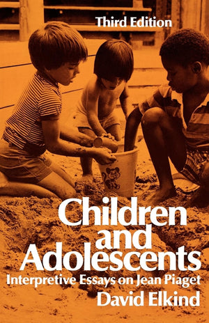Children and Adolescents (Interpretative Essays on Jean Piaget),Used