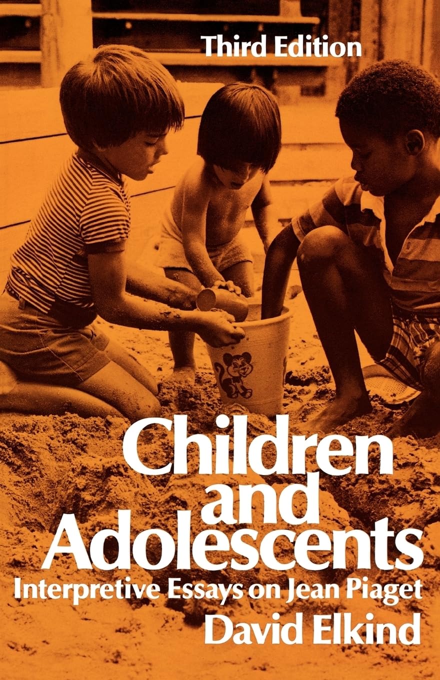Children and Adolescents (Interpretative Essays on Jean Piaget),Used