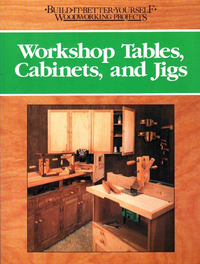 Workshop Tables, Cabinets, and Jigs (BuildItYourselfWoodworking Projects),Used