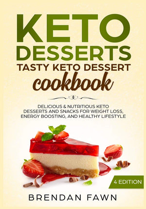 Keto Desserts: Tasty Keto Dessert Cookbook: Delicious & Nutritious Keto Desserts and Snacks for Weight Loss, Energy Boosting, an,Used