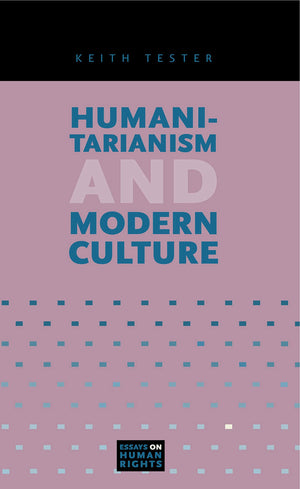 Humanitarianism and Modern Culture (Essays on Human Rights),Used