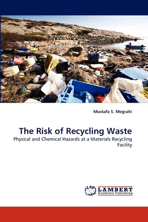 The Risk of Recycling Waste: Physical and Chemical Hazards at a Materials Recycling Facility,Used