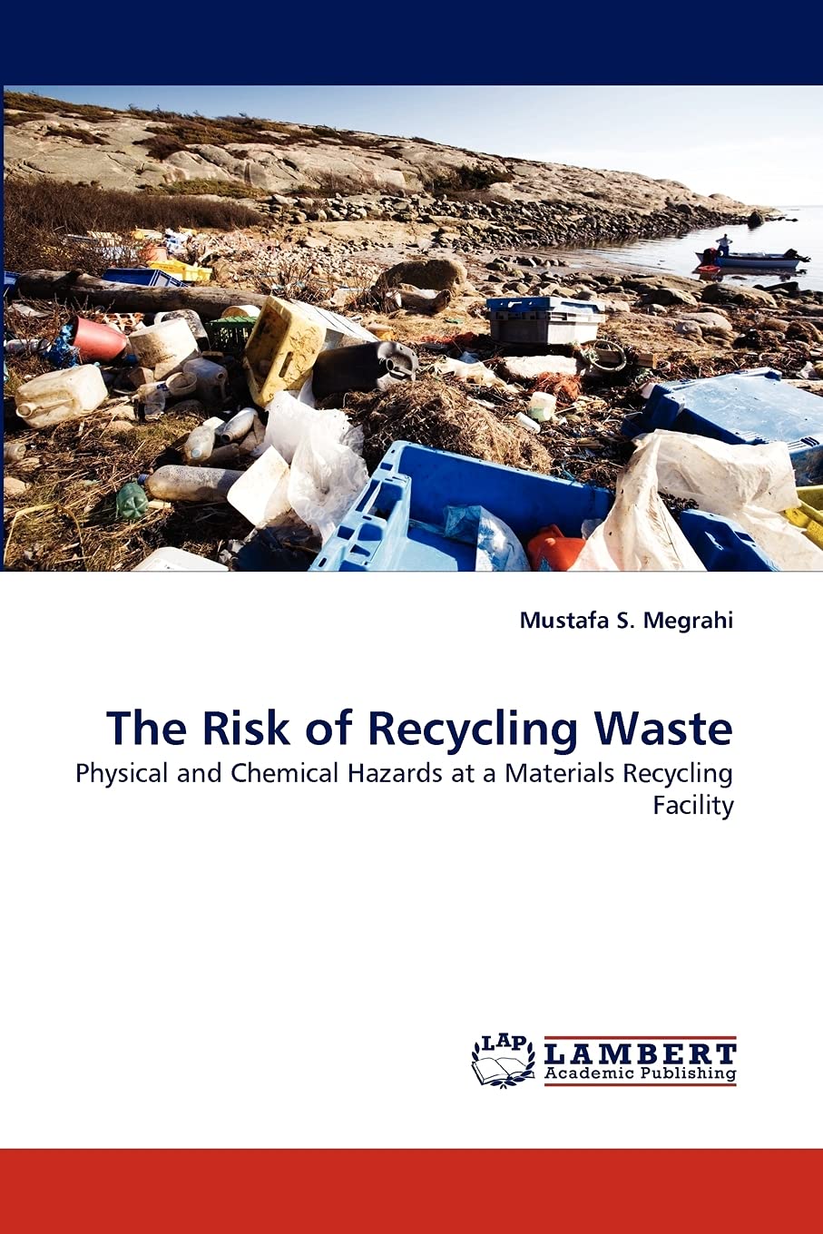 The Risk of Recycling Waste: Physical and Chemical Hazards at a Materials Recycling Facility,Used