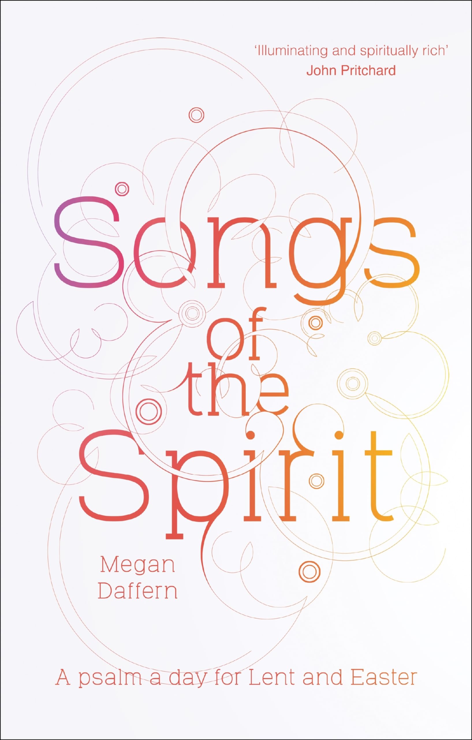 Songs of the Spirit: A Psalm a Day for Lent and Easter,Used