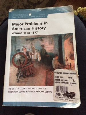 Major Problems In American History: Volume 1: To 1877,New