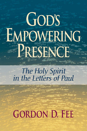 God'S Empowering Presence: The Holy Spirit In The Letters Of Paul