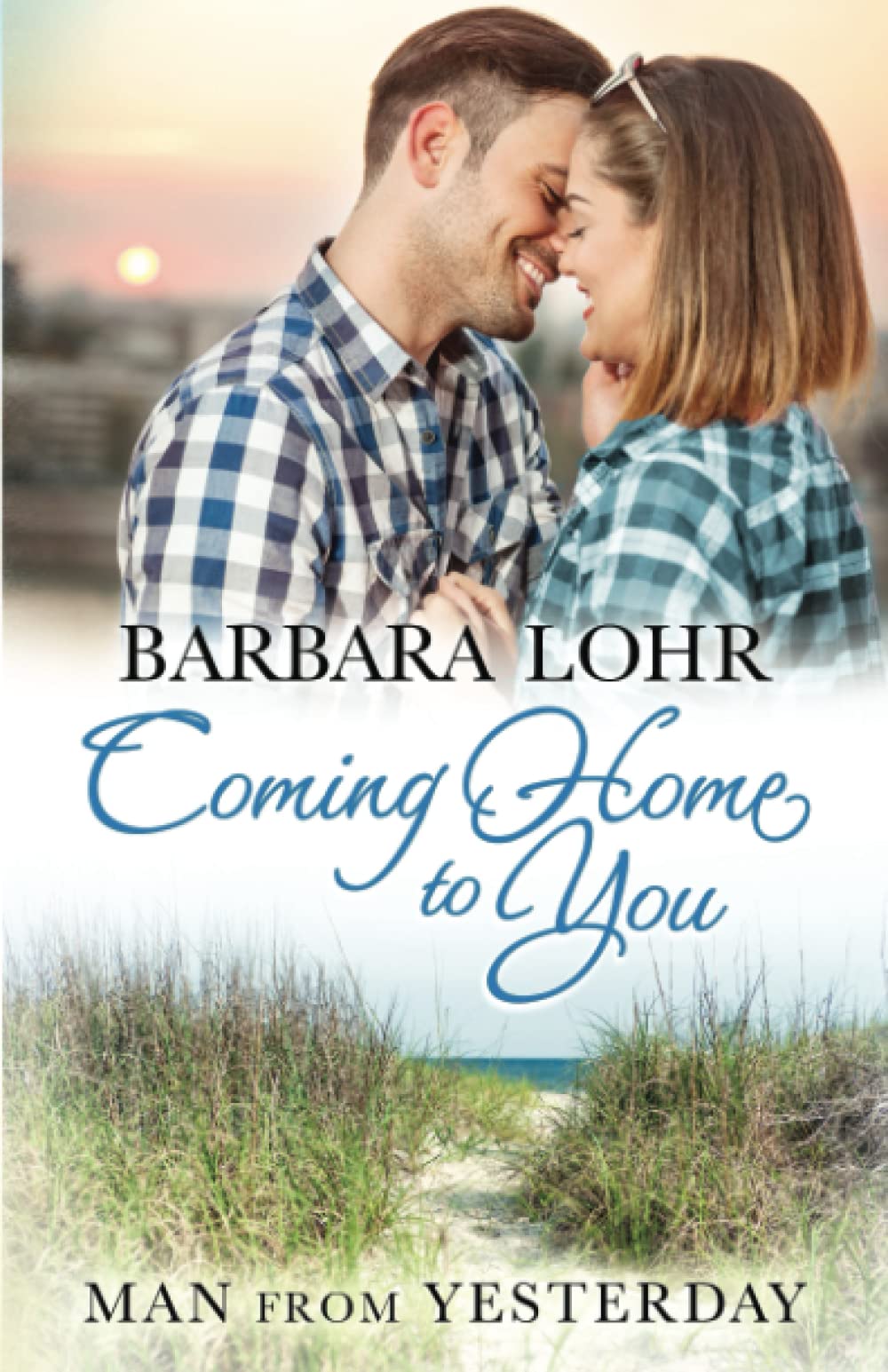 Coming Home to You: Heartwarming Beach Romance (Man from Yesterday),Used