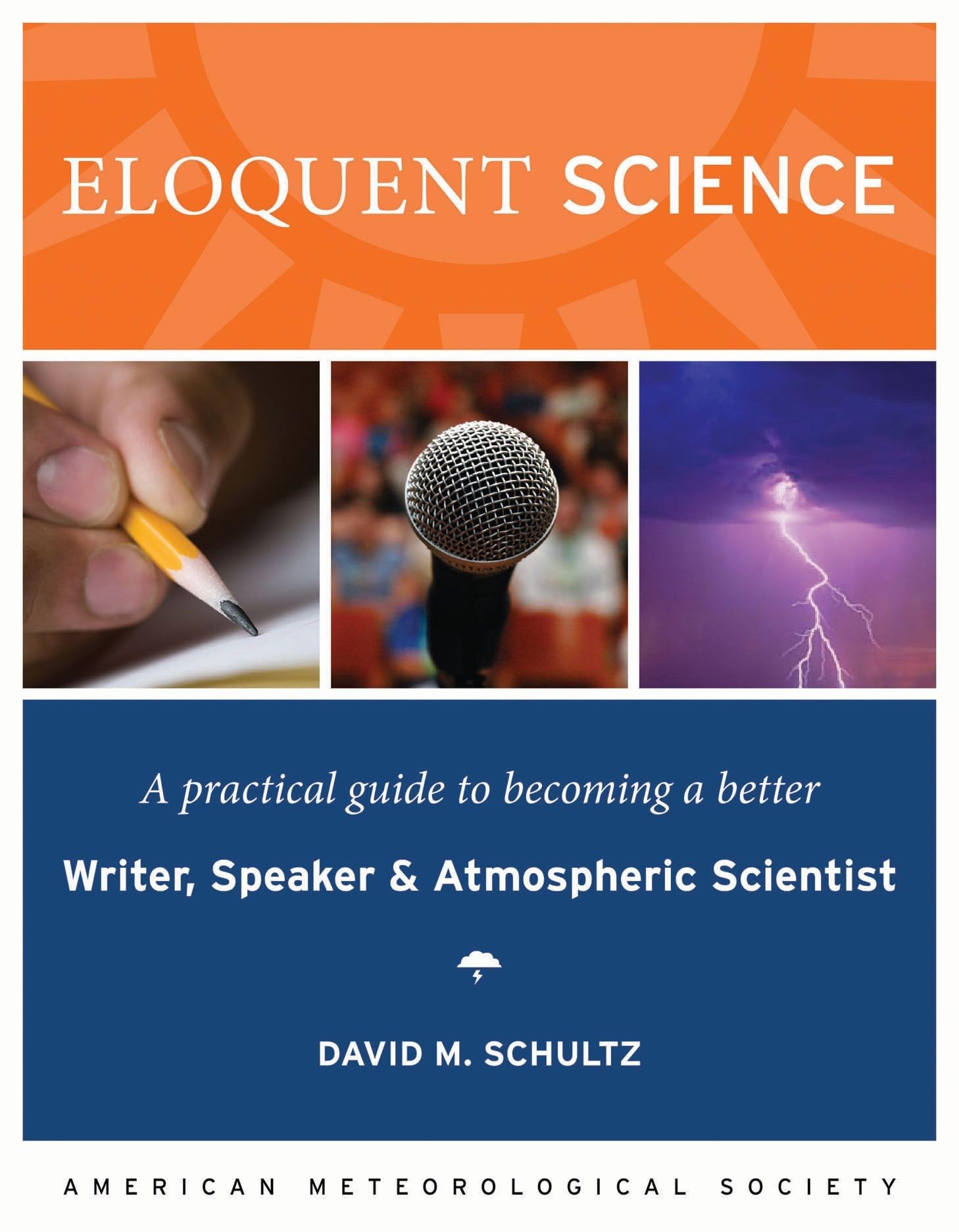 Eloquent Science: A Practical Guide to Becoming a Better Writer, Speaker and Scientist,New