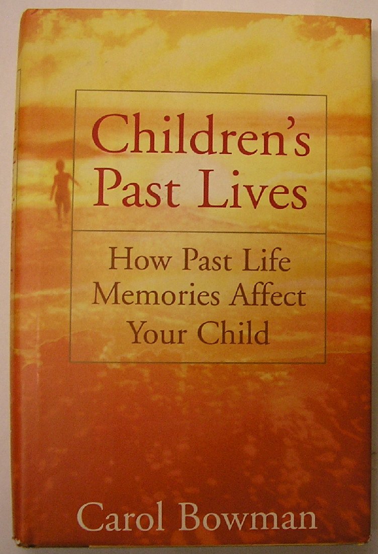Children's Past Lives: How Past Life Memories Affect Your Child,Used