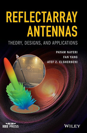 Reflectarray Antennas: Theory, Designs, and Applications (IEEE Press),Used