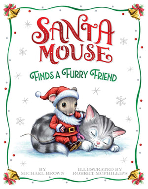 Santa Mouse Finds a Furry Friend (A Santa Mouse Book),New