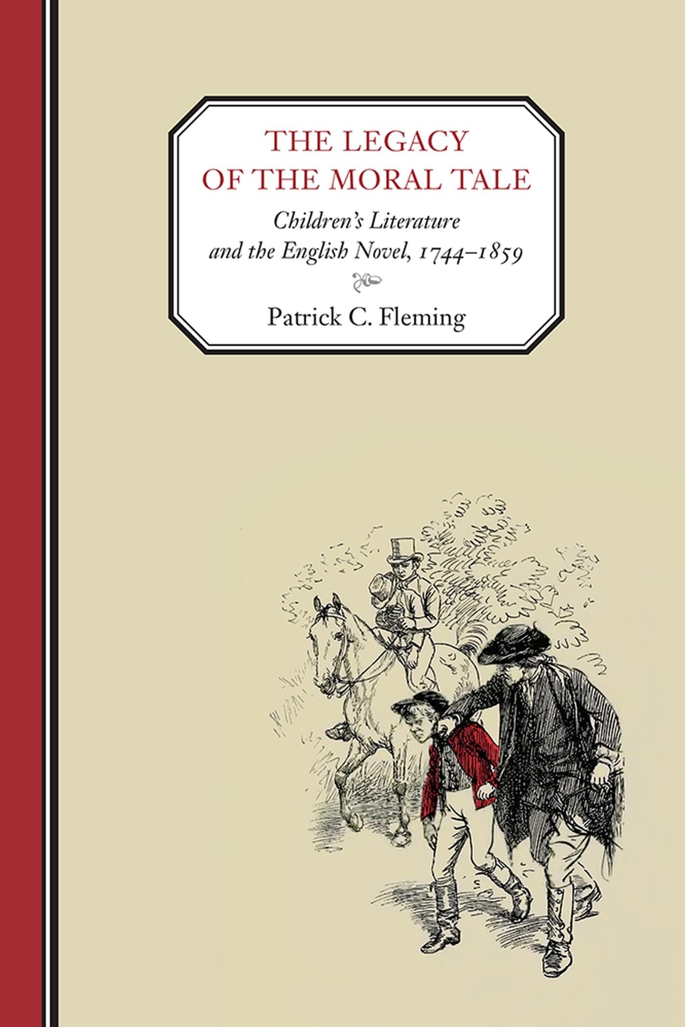 The Legacy of the Moral Tale: Children's Literature and the English Novel, 17441859,Used