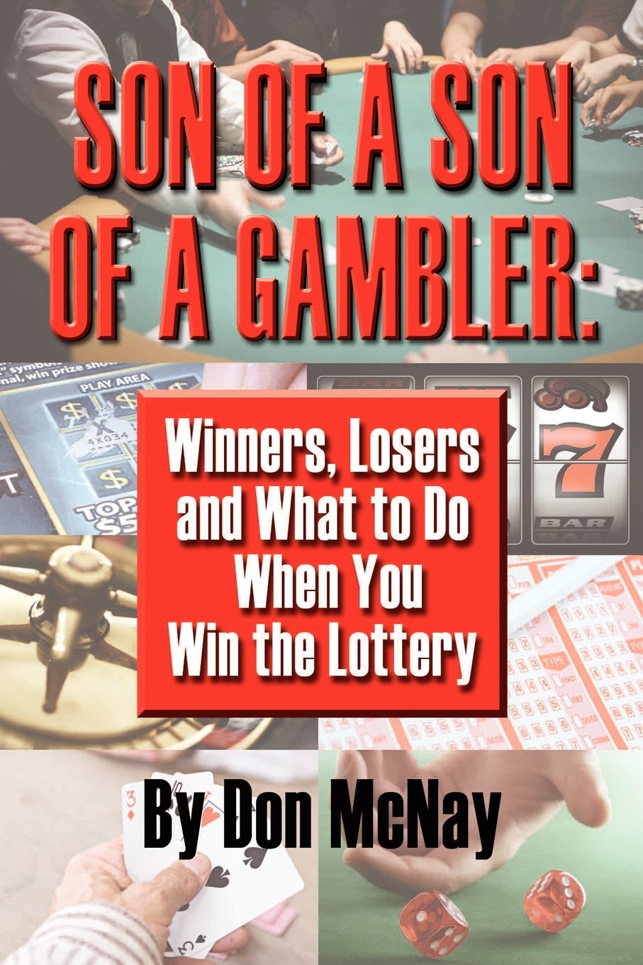 Son of a Son of a Gambler: Winners, Losers and What to Do When You Win the Lottery,Used