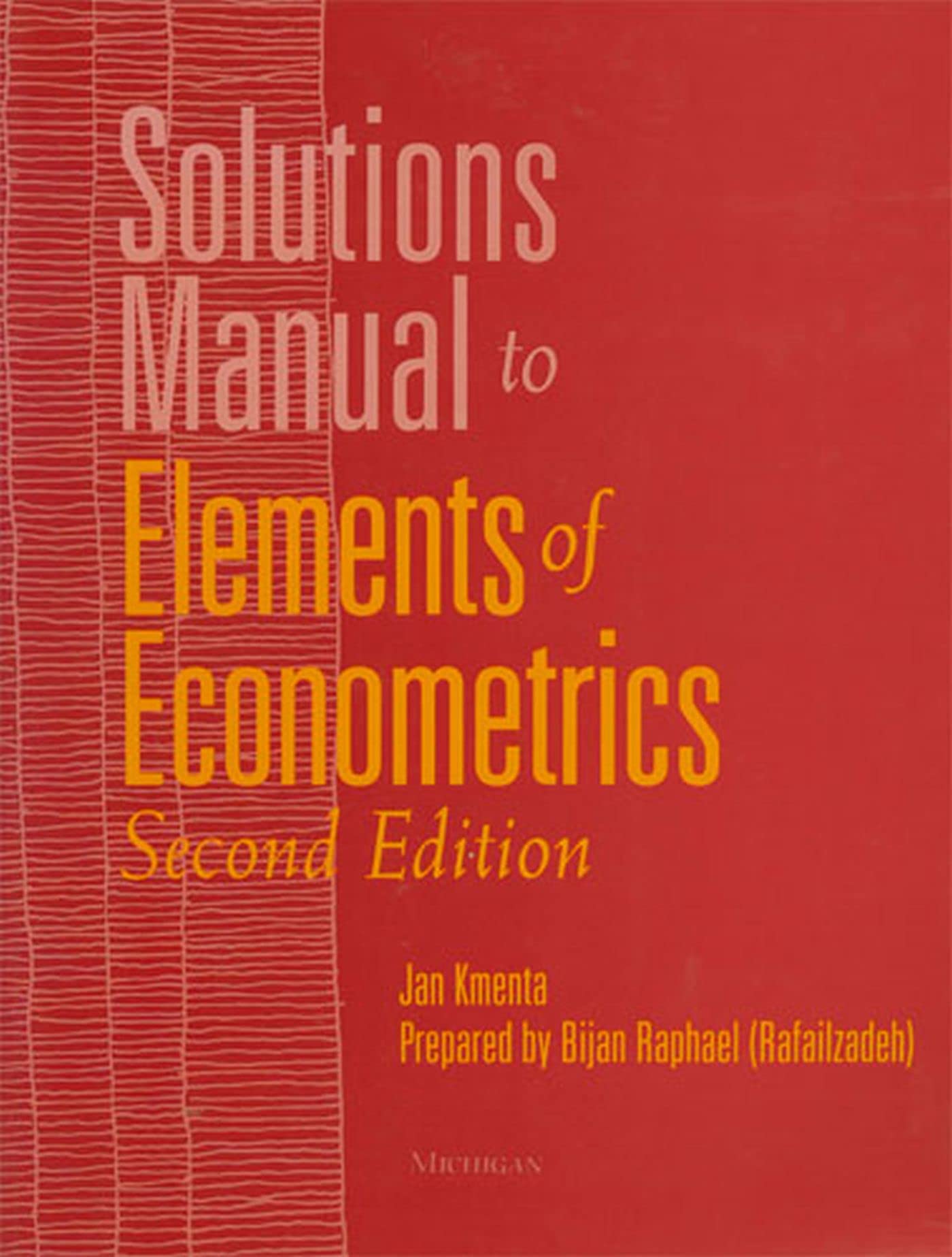 Solutions Manual to Elements of Econometrics,Used