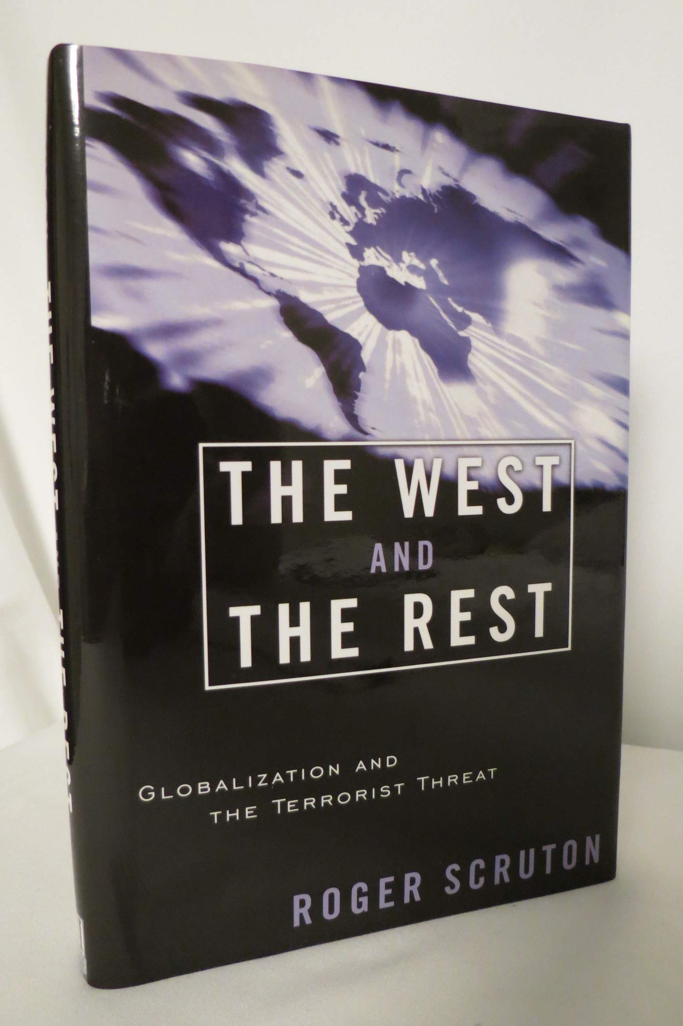 The West and the Rest: Globalization and the Terrorist Threat,New