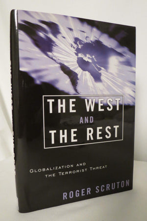The West and the Rest: Globalization and the Terrorist Threat,New