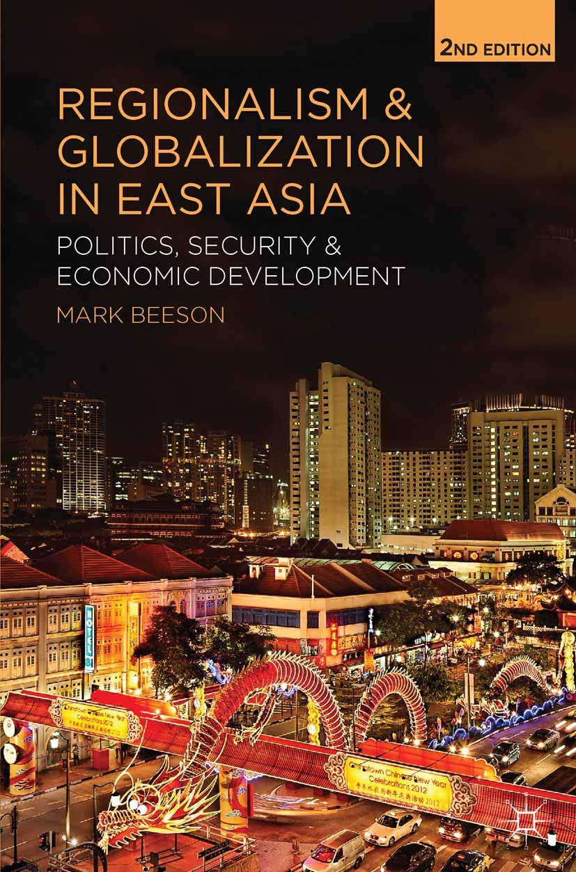 Regionalism and Globalization in East Asia: Politics, Security and Economic Development,Used