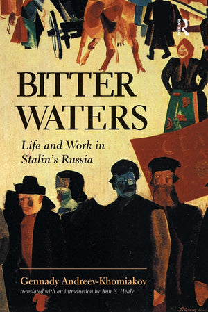 Bitter Waters: Life And Work In Stalin's Russia,Used