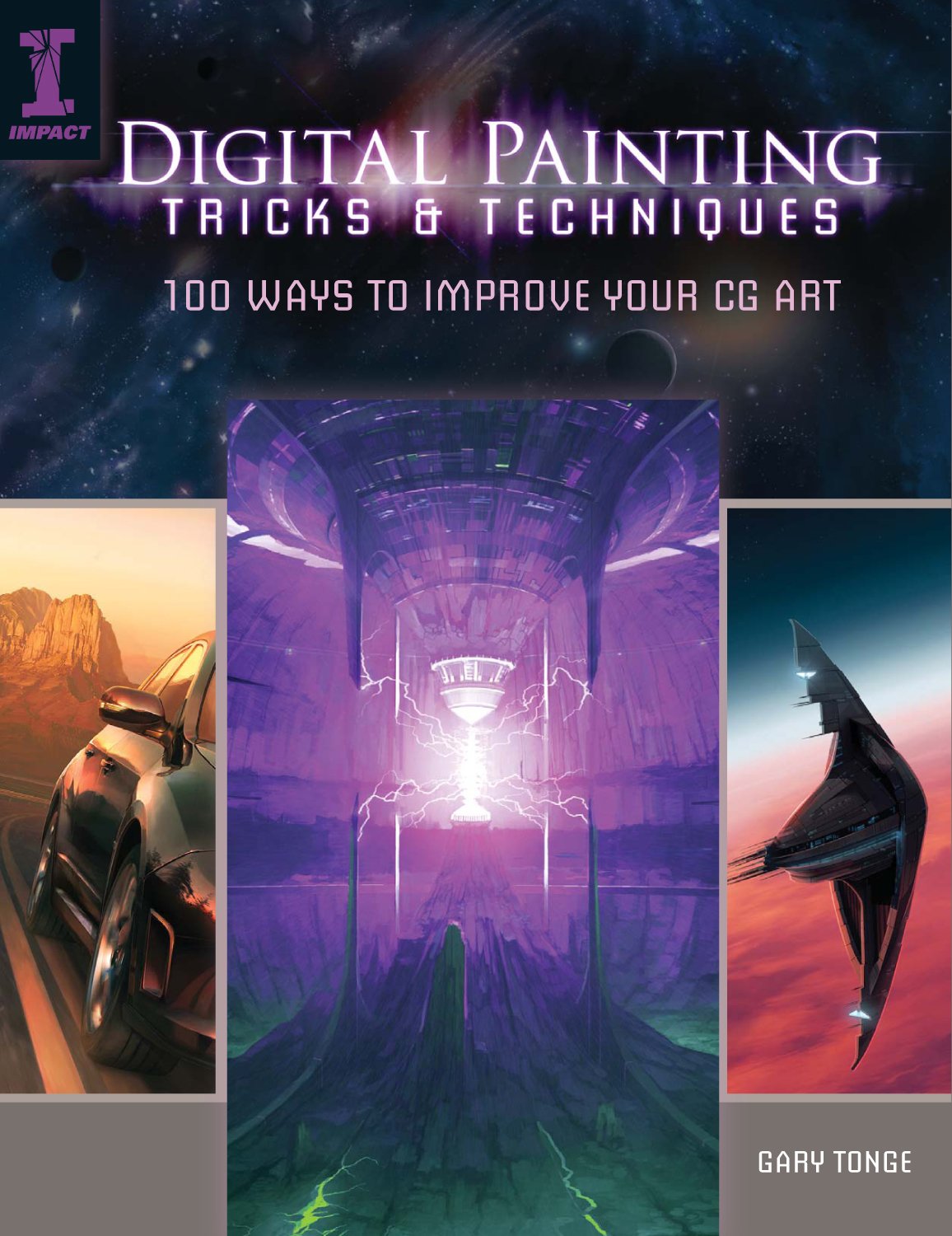 Digital Painting Tricks & Techniques: 100 Ways to Improve Your CG Art,Used