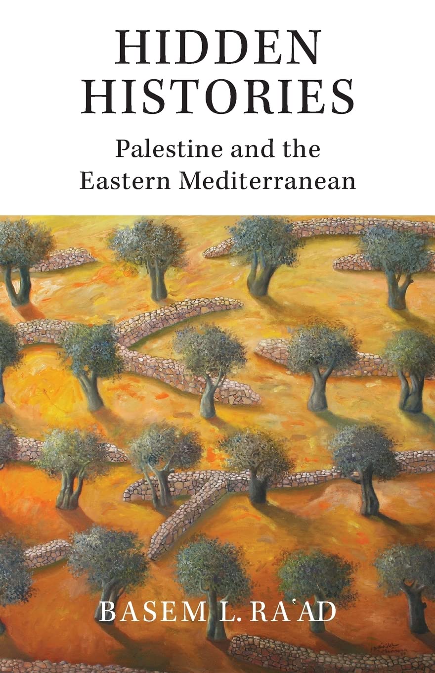 Hidden Histories: Palestine and the Eastern Mediterranean,New