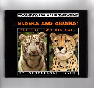Blanca and Arusha: Tales of Two Big Cats (Zoo World),Used