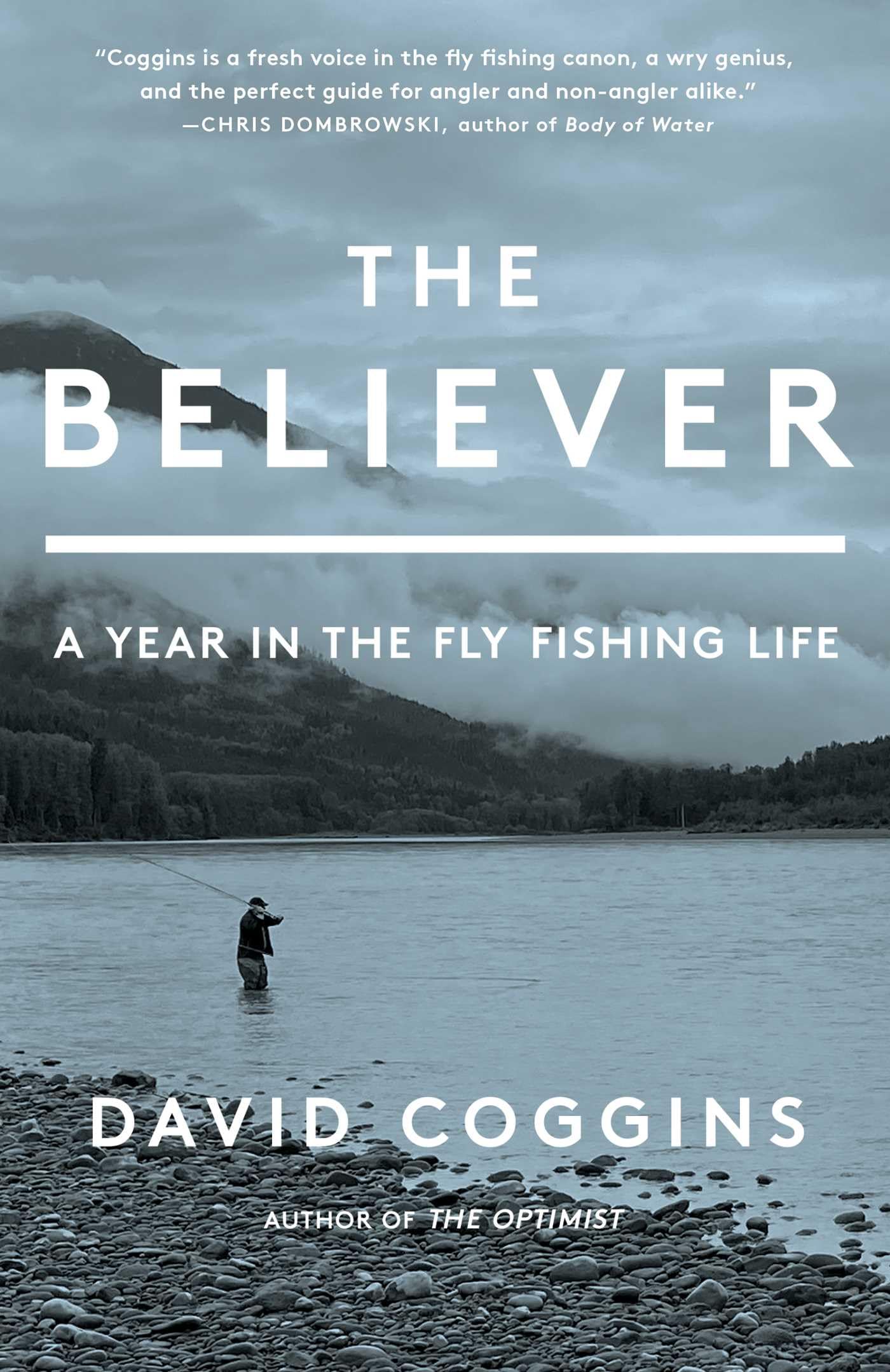 The Believer: A Year In The Fly Fishing Life,Used