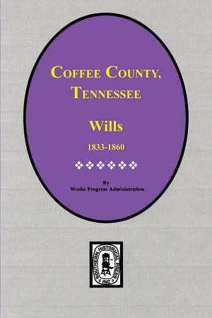 Coffee County, Tennessee Wills, 18331860.,Used